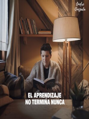 cover image of El Aprendizaje No Termina Nunca